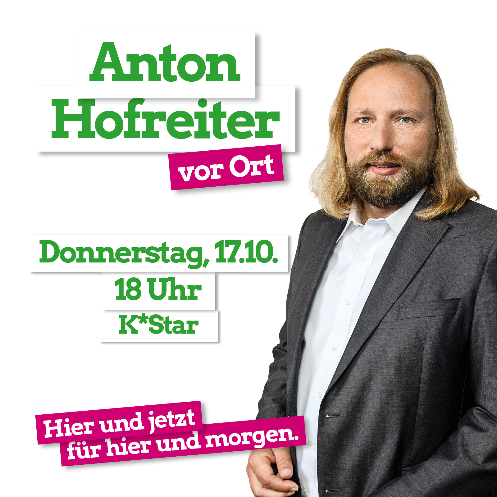 Toni Hofreiter ist da